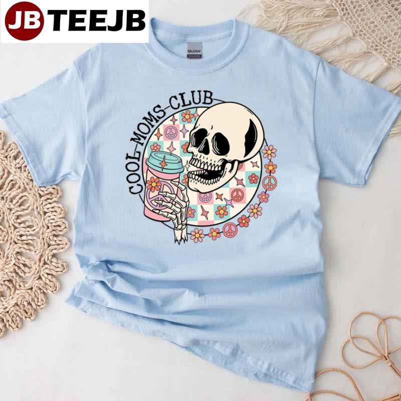 Skeleton Mom Cool Moms Club Unisex T-Shirt