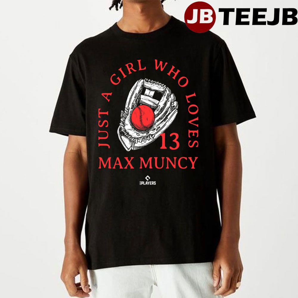 A Girl Who Loves Max Muncy Girlfriend Baseball Fan Unisex T-Shirt