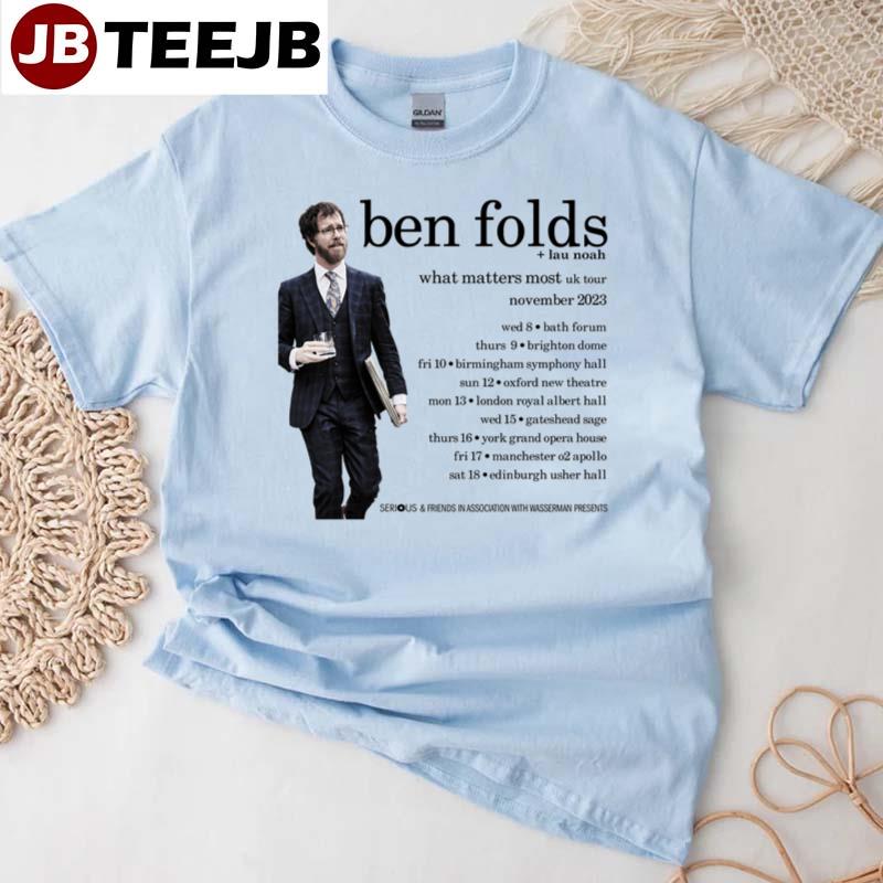 Ben Folds Lau Noah What Matters Most Uk Tour 2023 Unisex T-Shirt