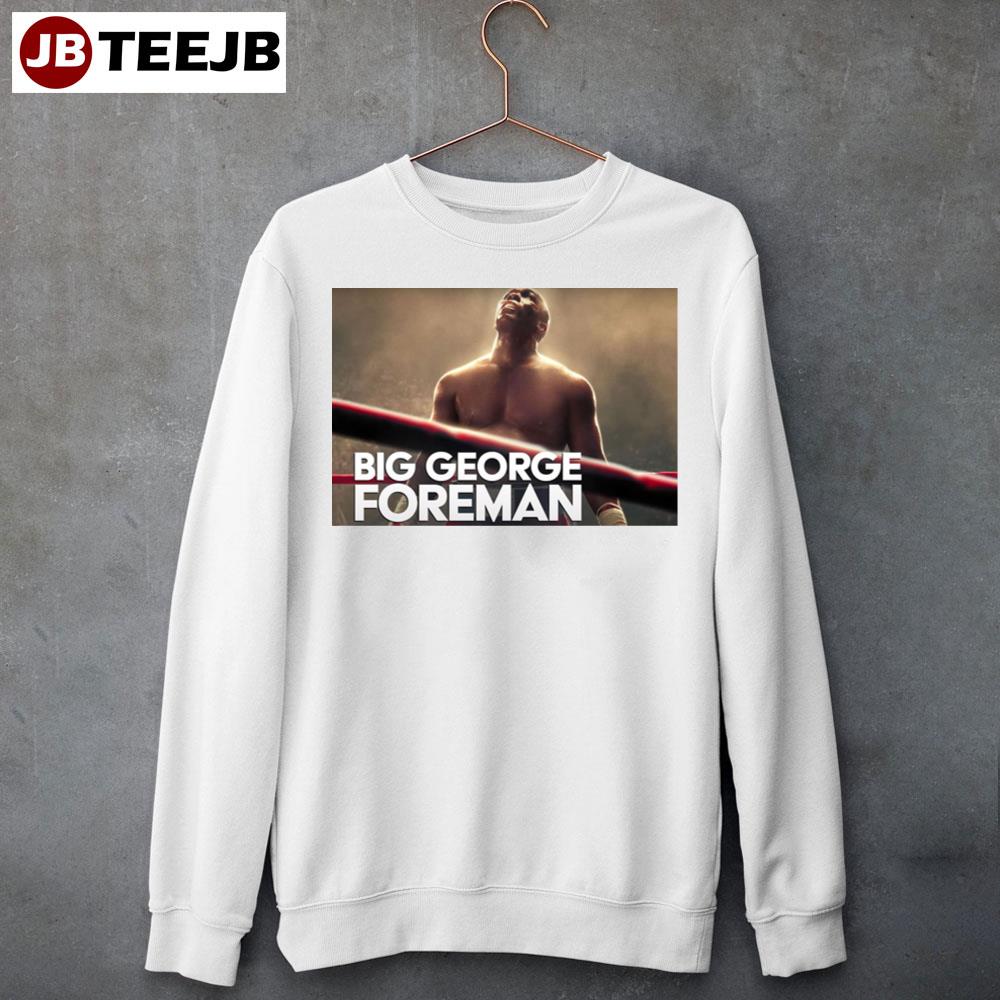 Big George Foreman Movie 2023 Unisex Sweatshirt