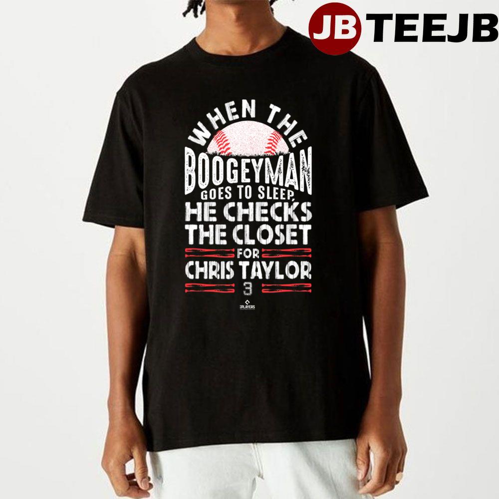 Boogeyman Checks Closet For Chris Taylor Baseball Unisex T-Shirt