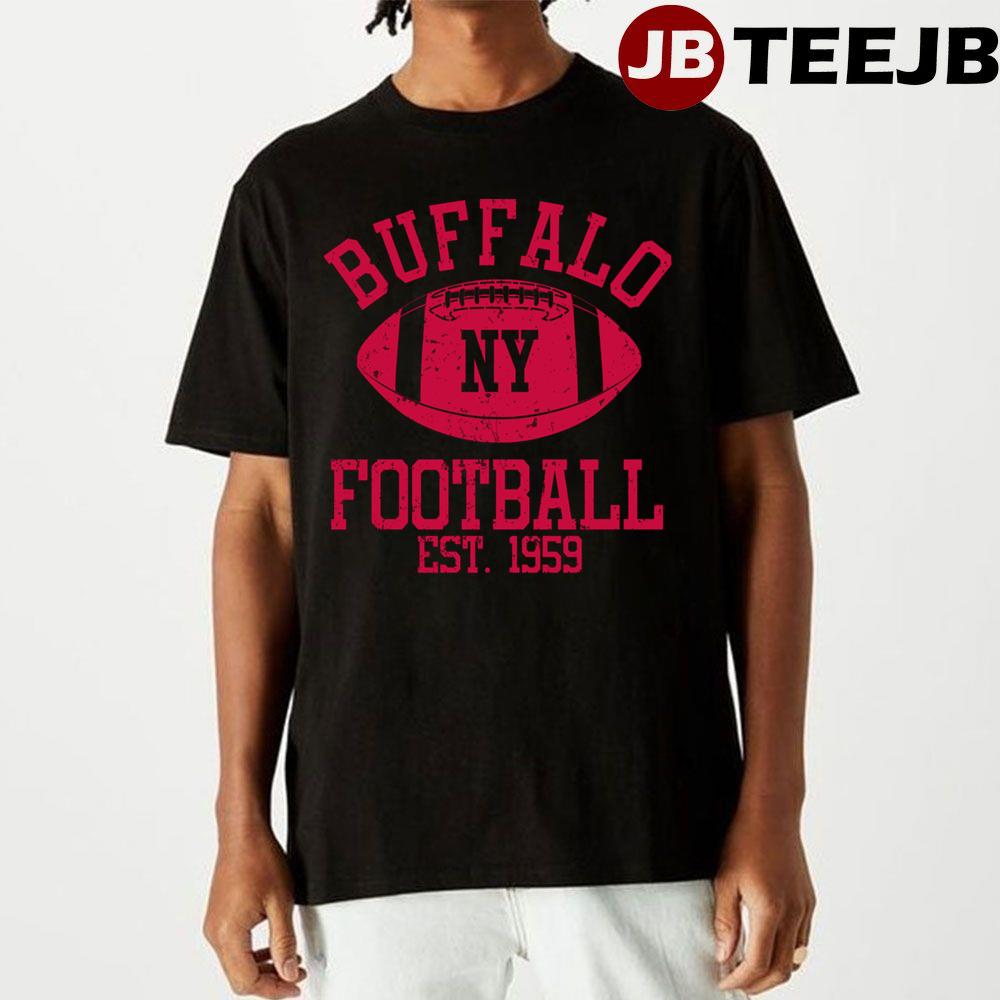 Buffalo Ny Est 1959 Football Unisex T-Shirt