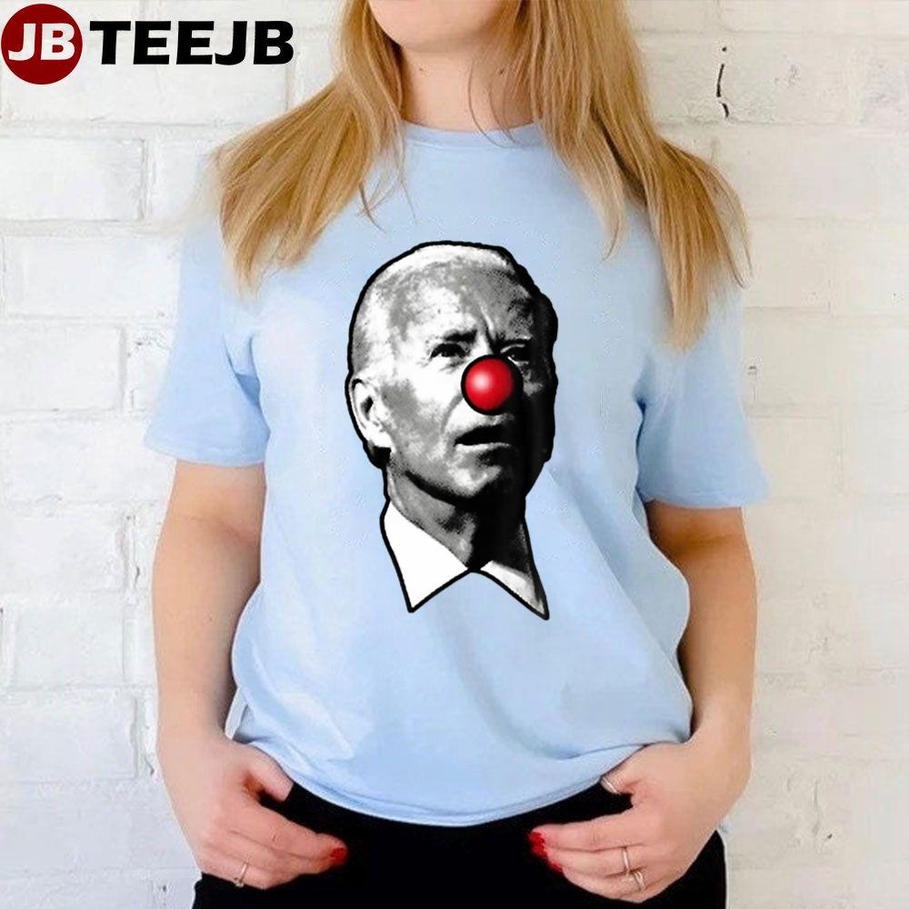 Clown Show Joe Funny Joe Biden Is A Democratic Unisex T-Shirt