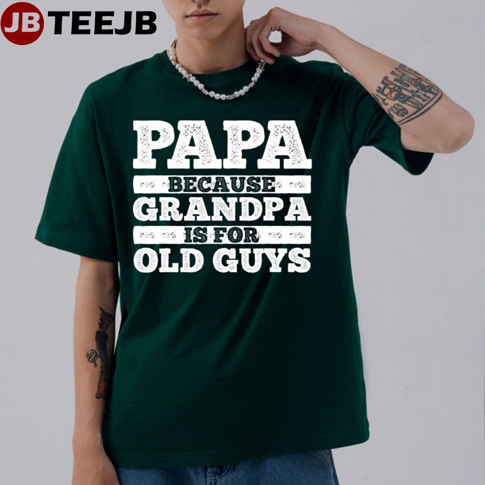 Cool Grandpa Art For Men Grandfather Papa Parent Unisex T-Shirt