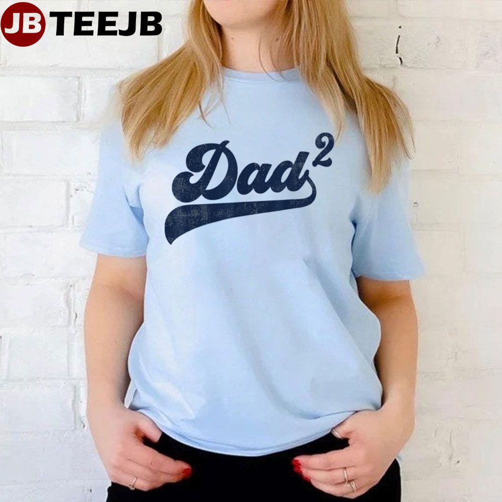 Dad2 Dad Squared Unisex T-Shirt