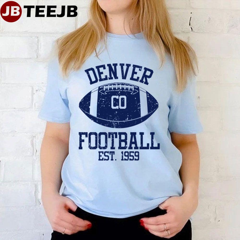 Denver Co Est 1959 Football Unisex T-Shirt