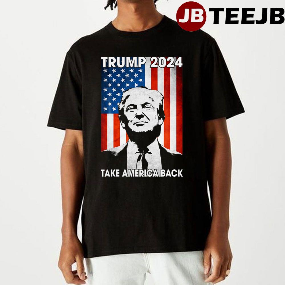 Donald Trump 2024 Take America Back American Flag Unisex T-Shirt