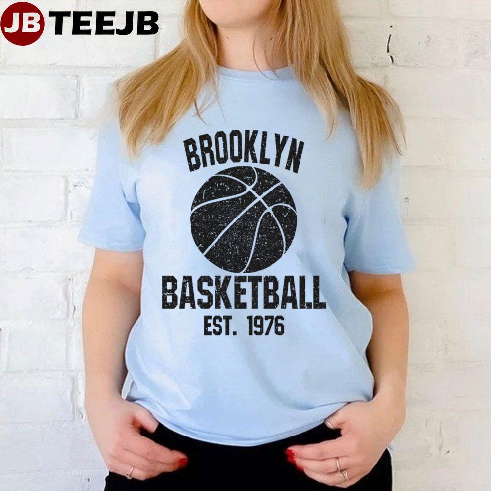 Est 1976 Brooklyn Nets Basketball Unisex T-Shirt