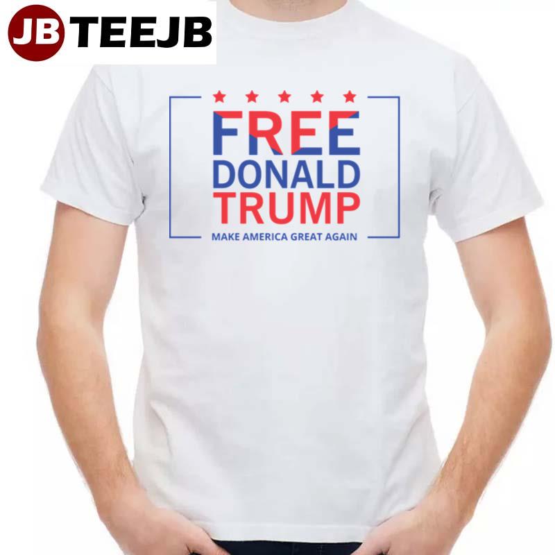 Free Donald Trump Make America Great Again Unisex T-Shirt