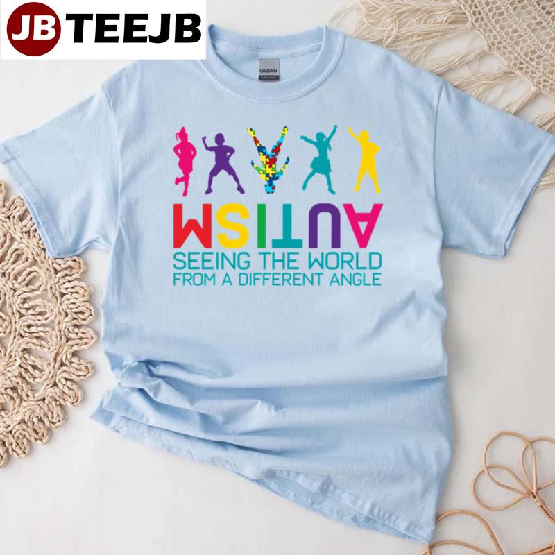 Funny Autism Awareness Seeing The World From Different Angles Unisex T-Shirt