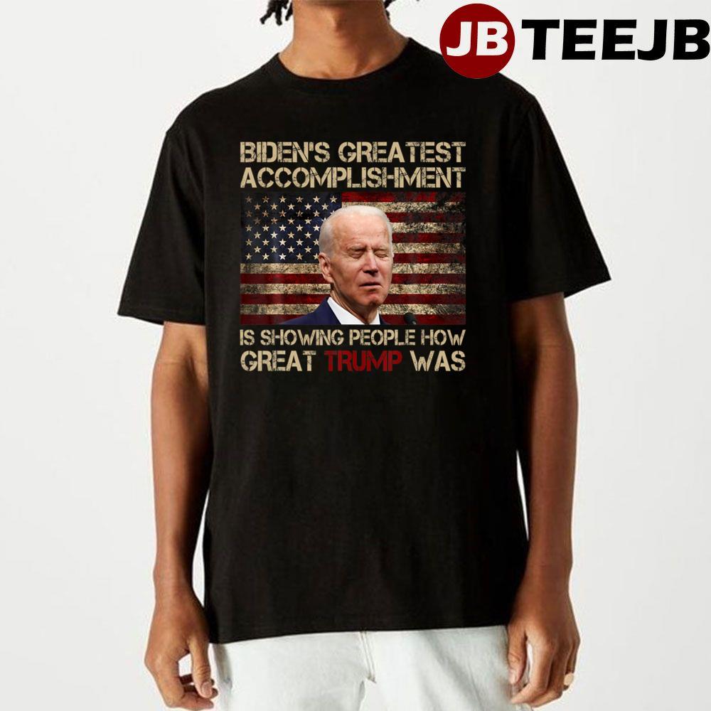 Funny Biden Greatest Accomplishment Unisex T-Shirt