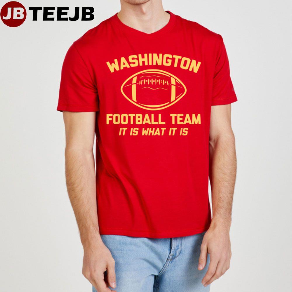 Funny Washington Football Team, It is what it is. Essential T