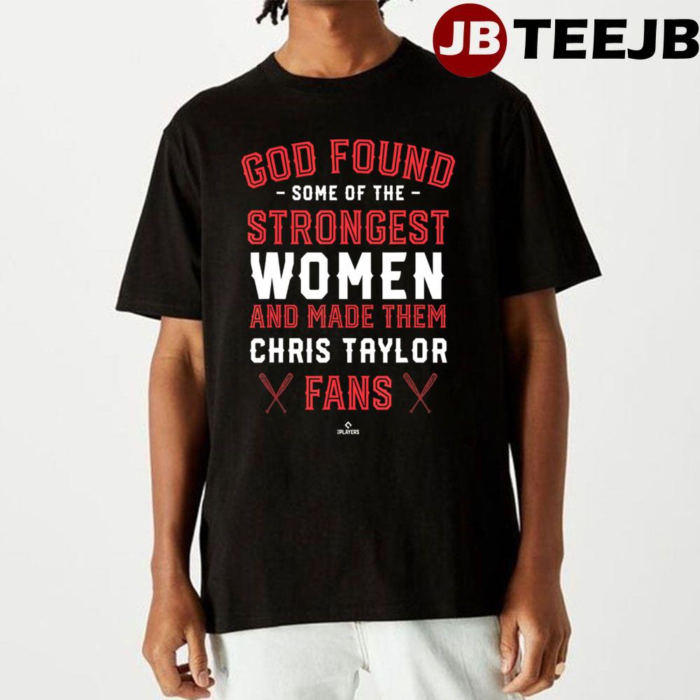 God Found The Strongest Chris Taylor Fans Baseball Unisex T-Shirt