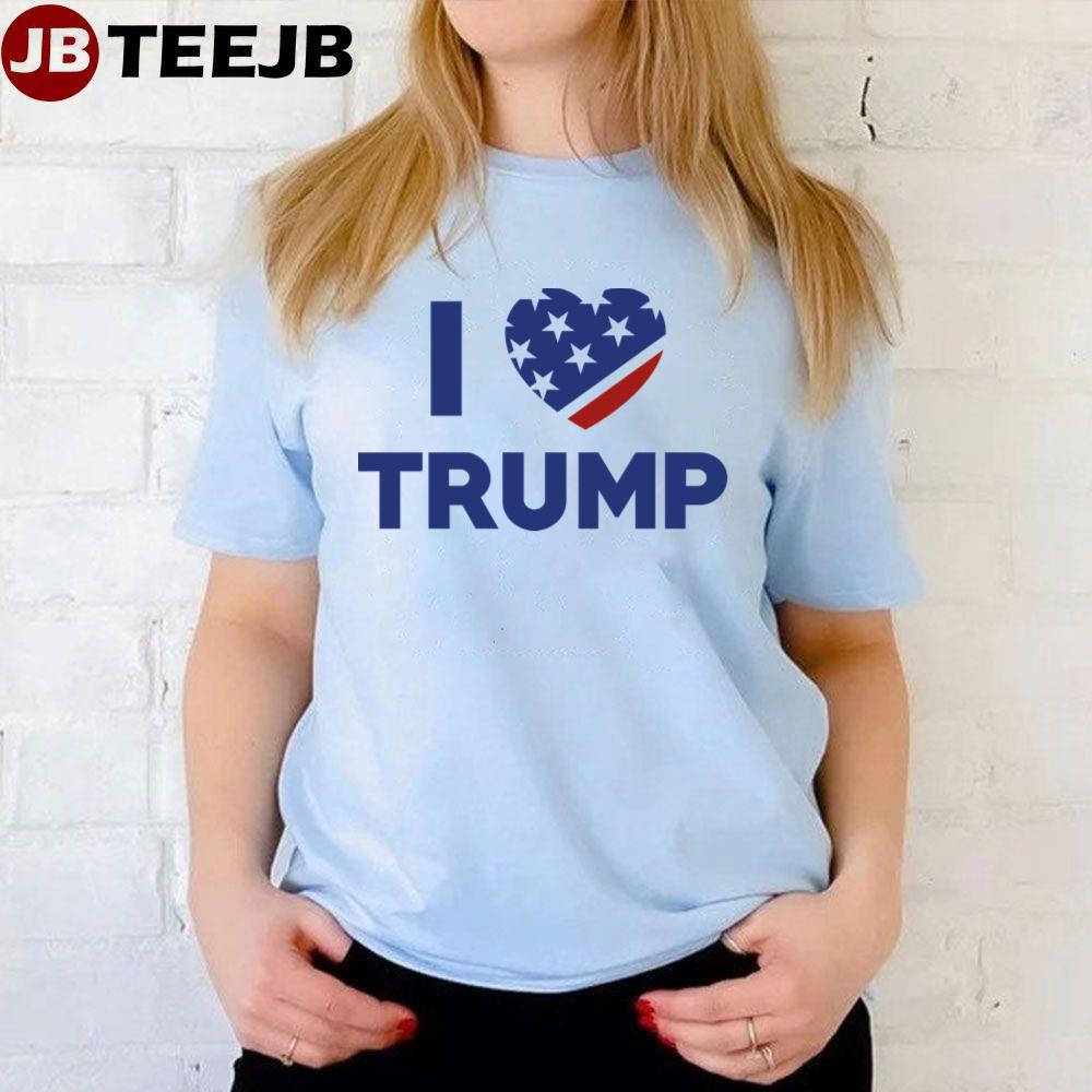 I Love Trump Unisex T-Shirt