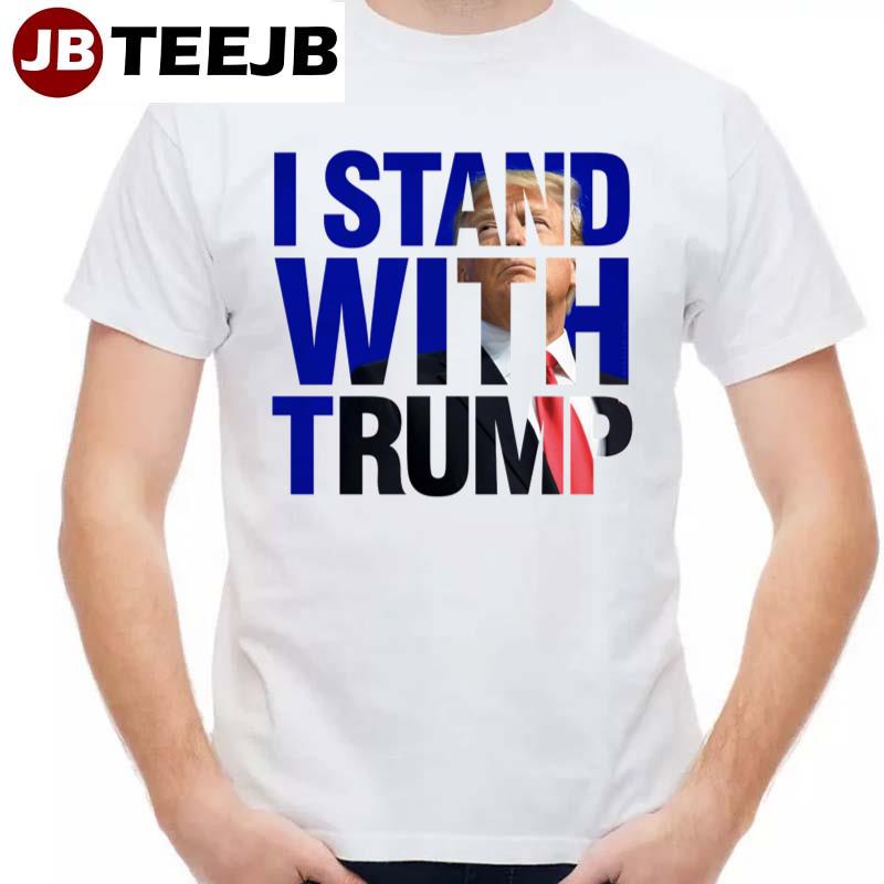 I Stand With Trump 2023 Unisex T-Shirt