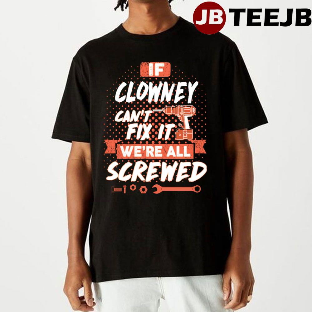 If Clowney Clowney For Men Women Unisex T-Shirt