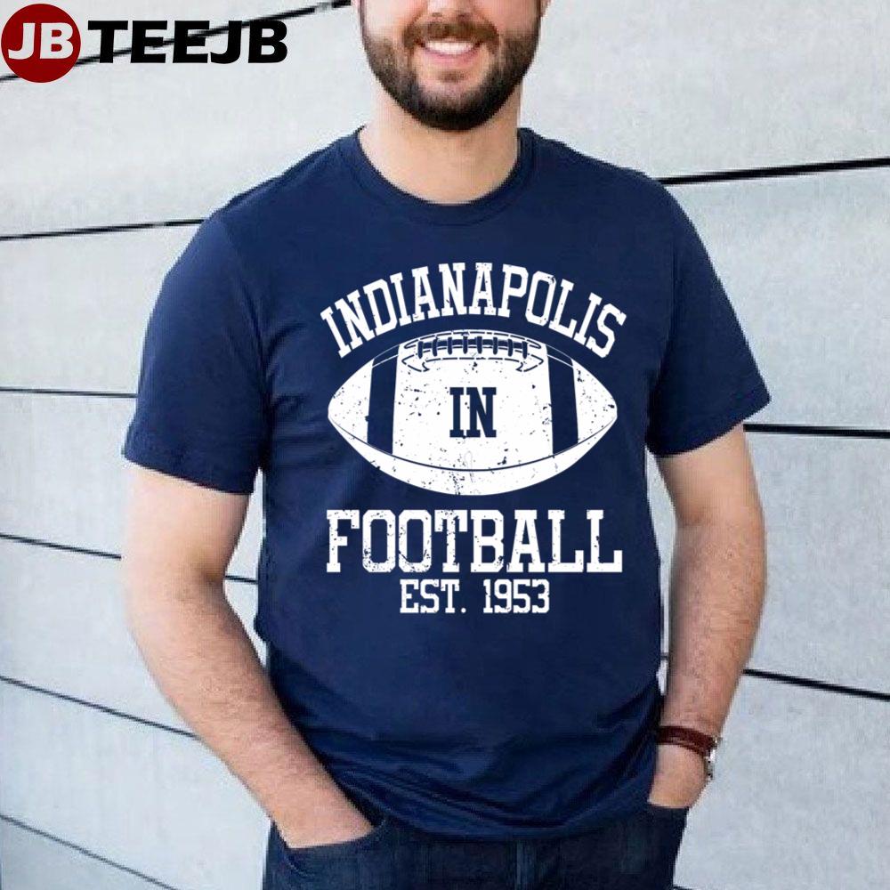 Indianapolis Colts Football Shirt Est 1953 Sweatshirt Hoodie Colts