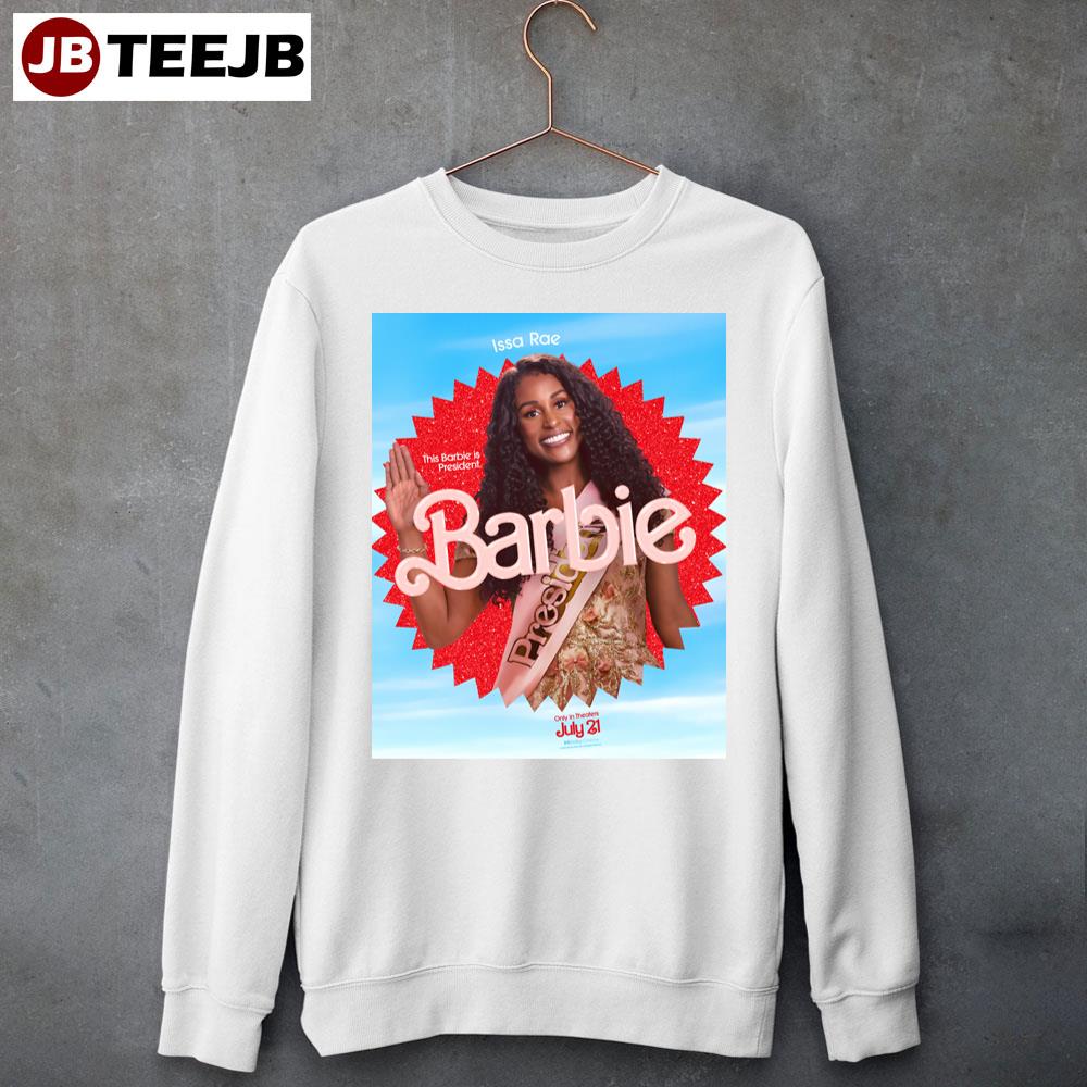 Issa Rae This Barbie Is President Barbie 2023 Movie Unisex Sweatshirt