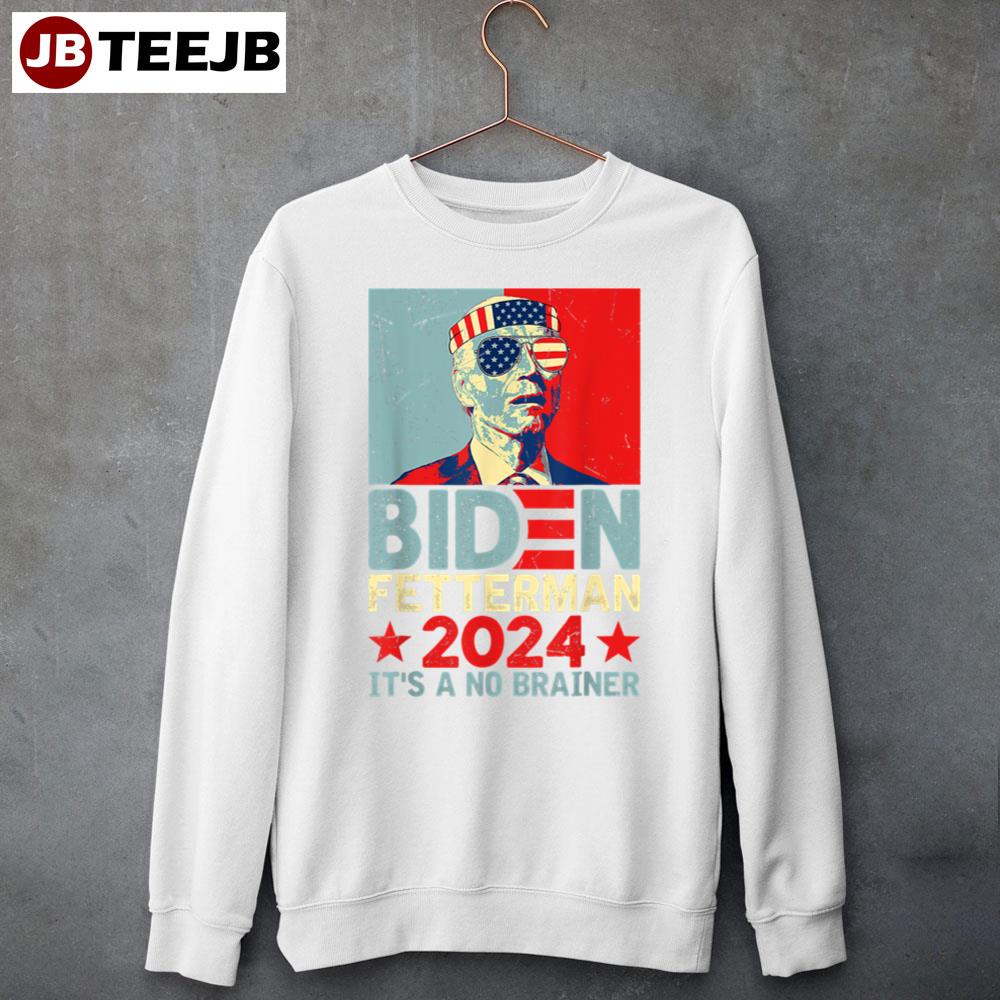 It’s A No Brainer Political Retro Biden Fetterman 2024 Unisex Sweatshirt