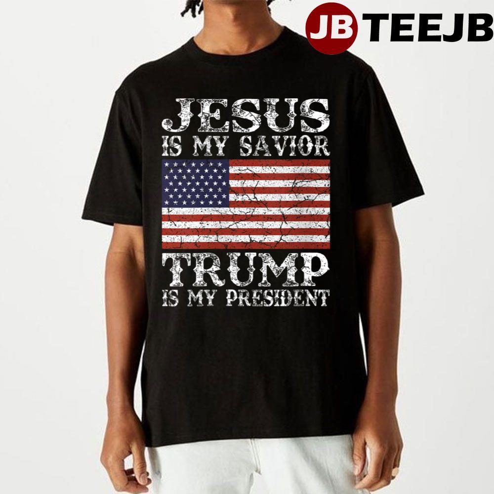 Jesus Is My Savior Trump Is My President 2024 Unisex T-Shirt