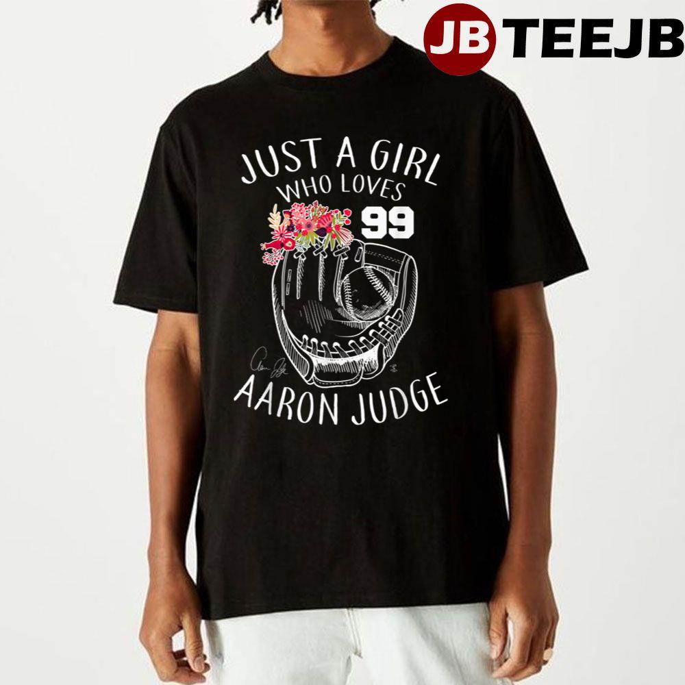 Just A Girl Who Loves Aaron Judge Unisex T-Shirt