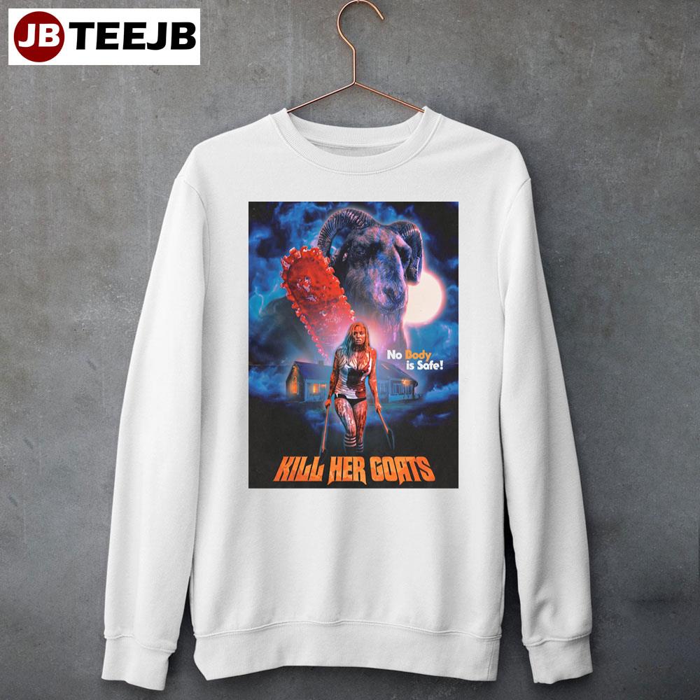 Kill Her Goats No Body Is Safe Movie 2023 Unisex Sweatshirt