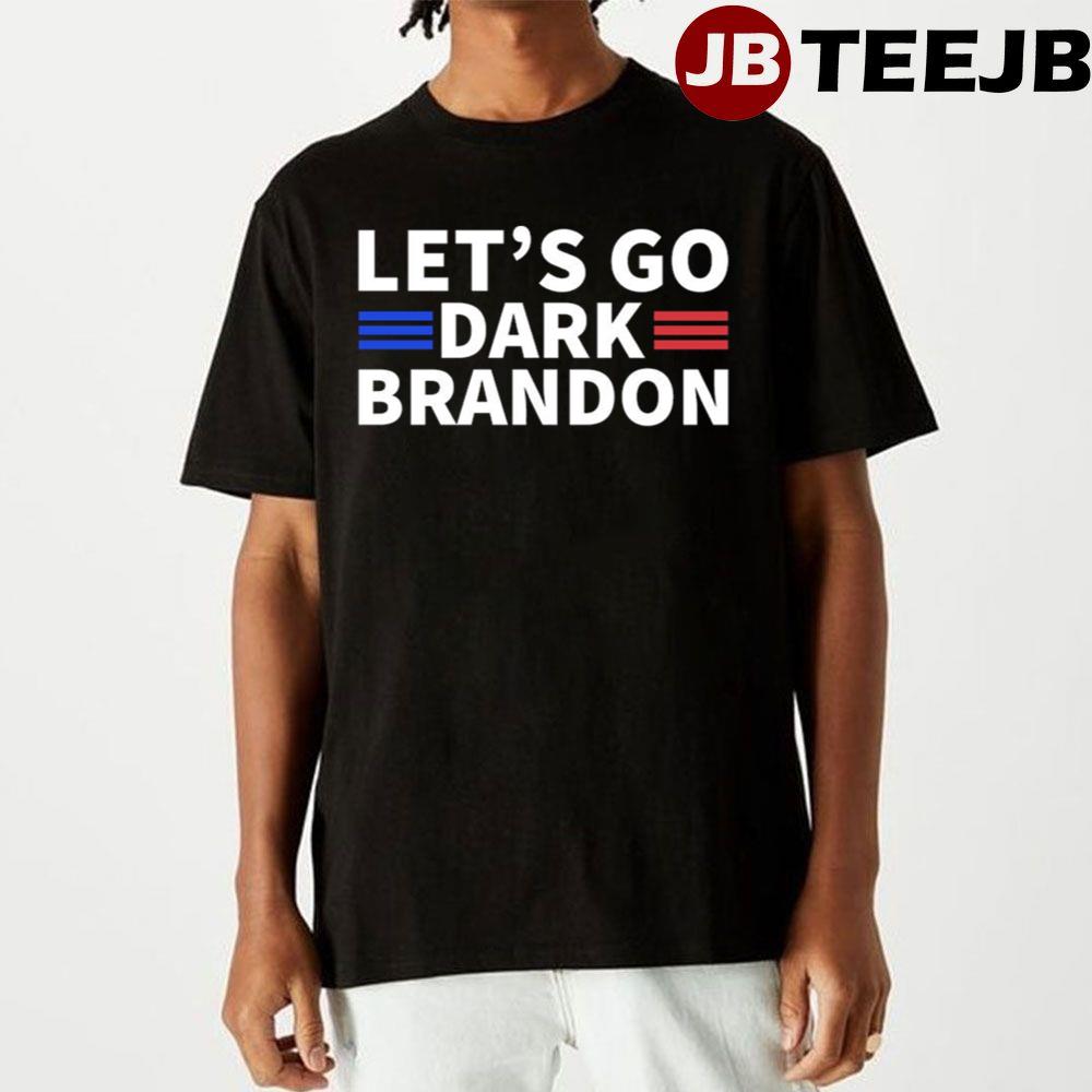 Let’s Go Dark Bradon Unisex T-Shirt