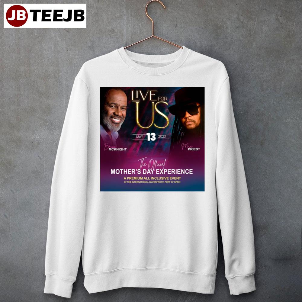 Live For Us Brian Mcknight Maxi Priest 2023 Unisex Sweatshirt