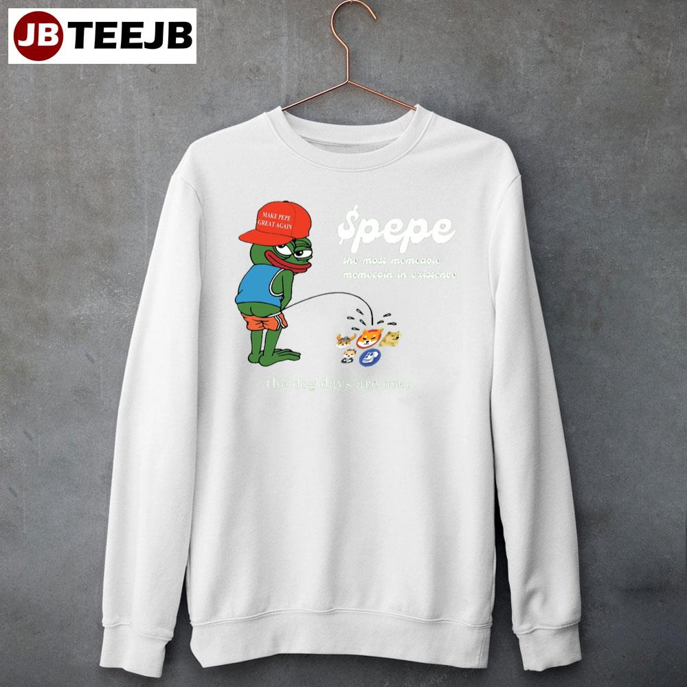 Make Pepe Great Agin The Dog Days Are Over Unisex Sweatshirt