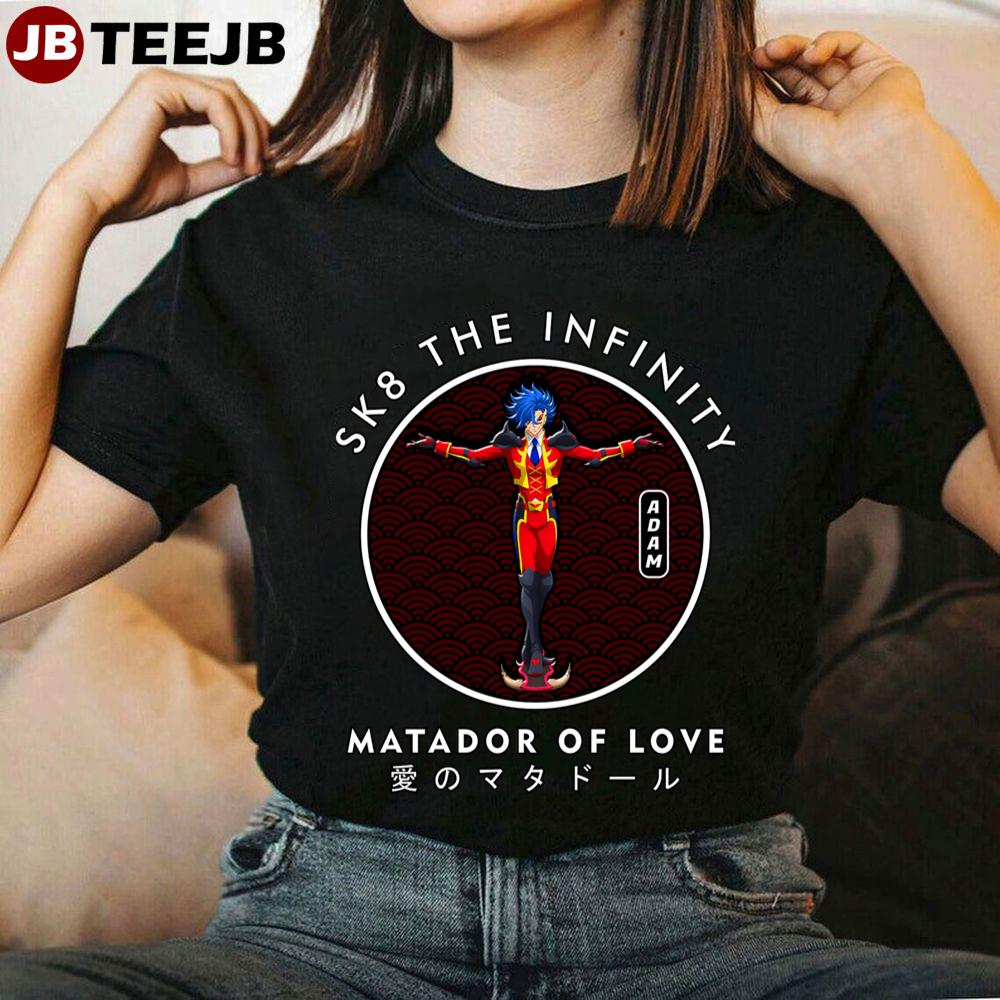 Matador Of Love Sk8 The Infinity Unisex T-Shirt