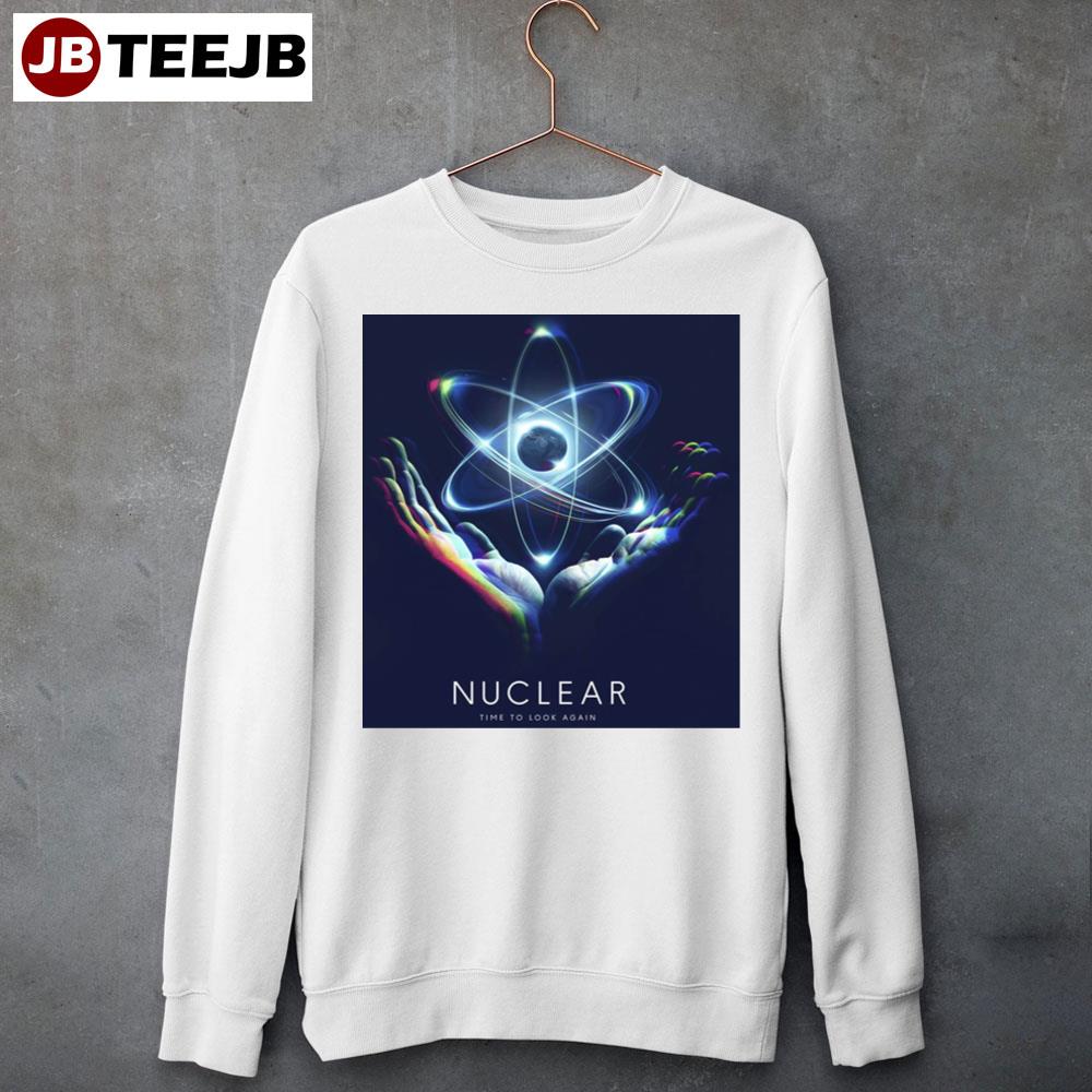 Nuclear Now Time To Look Again Movie 2023 Unisex Sweatshirt