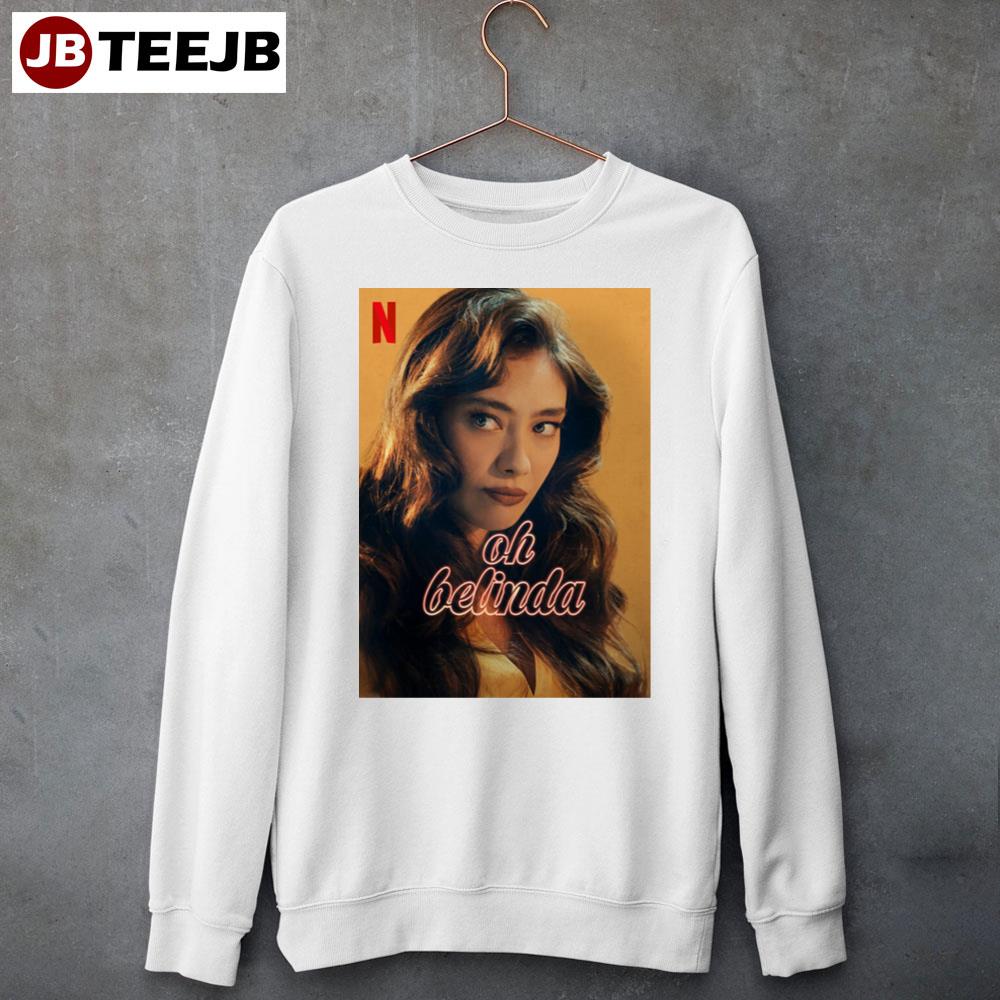 Oh Belinda Movie 2023 Unisex Sweatshirt