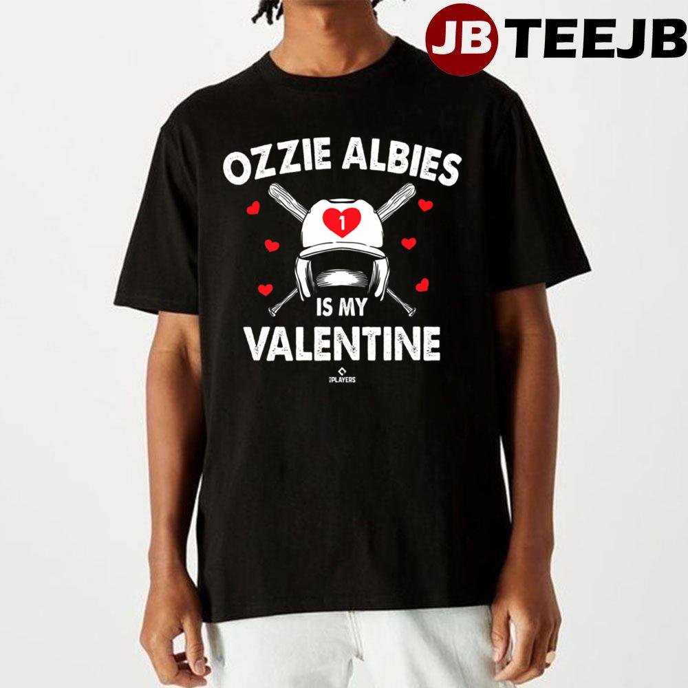 Ozzie Albies Is My Valentine Baseball Player Valentine Unisex T-Shirt