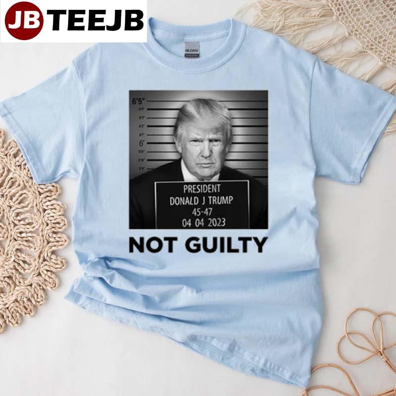 President Donald J Trump Not Guilty Unisex T-Shirt