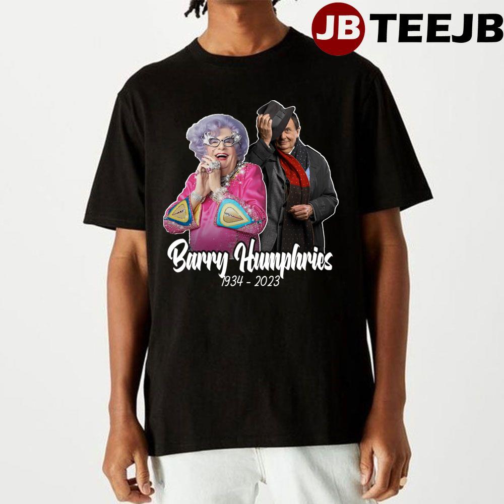 Rest In Peace Barry Humphries Dame Edna Everage 1934 2023 Unisex T-Shirt