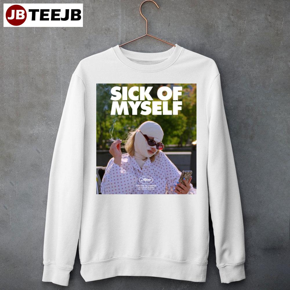 Sick Of Myself 2023 Unisex Sweatshirt