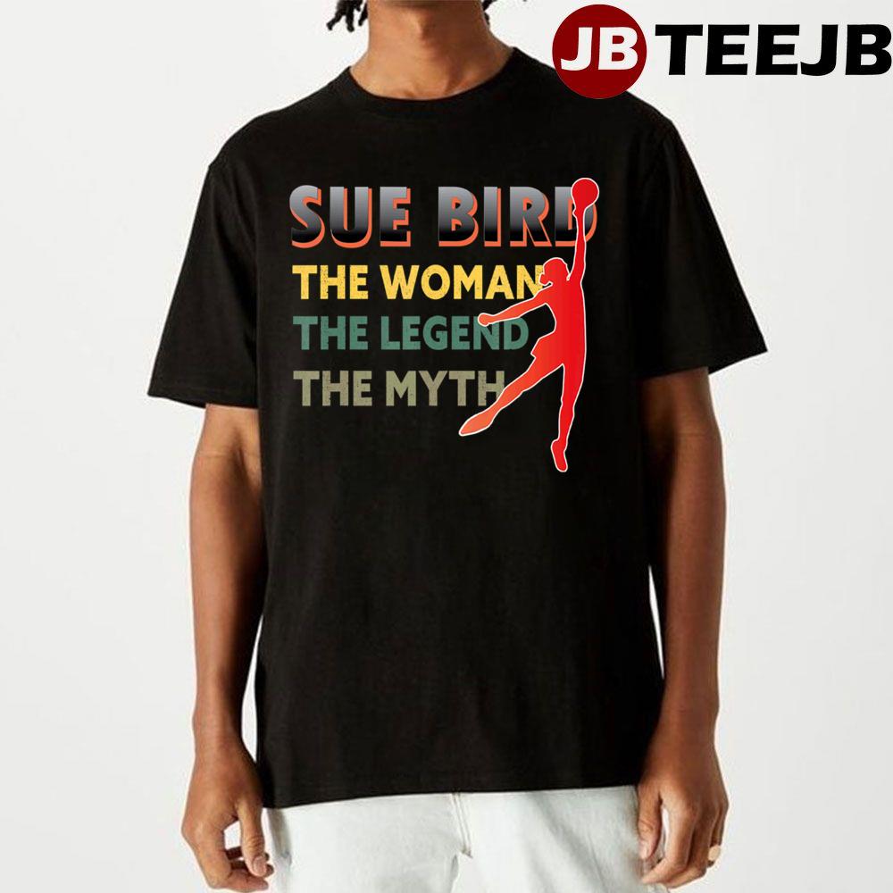 Sue Bird The Woman The Myth The Legend Basketball Unisex T-Shirt