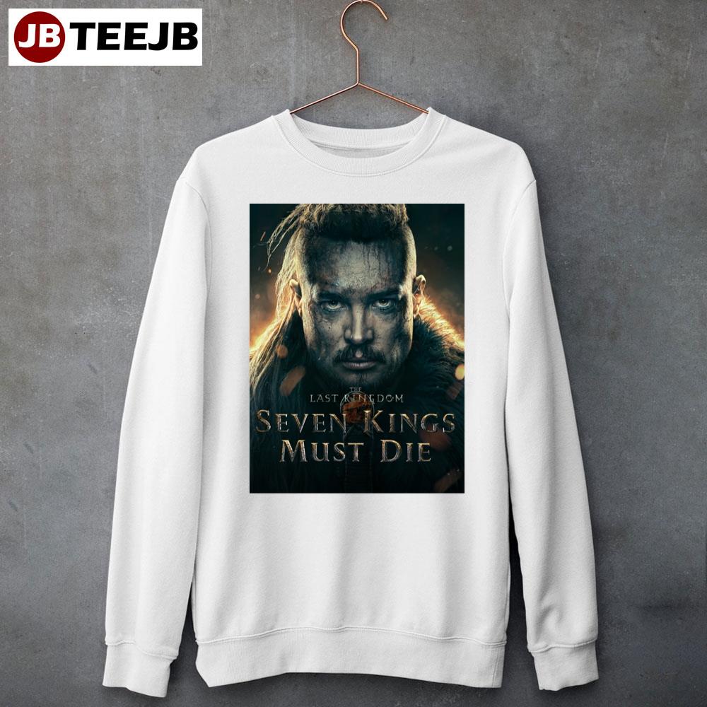 The Last Kingdom Seven Kings Must Die Movie 2023 Unisex Sweatshirt