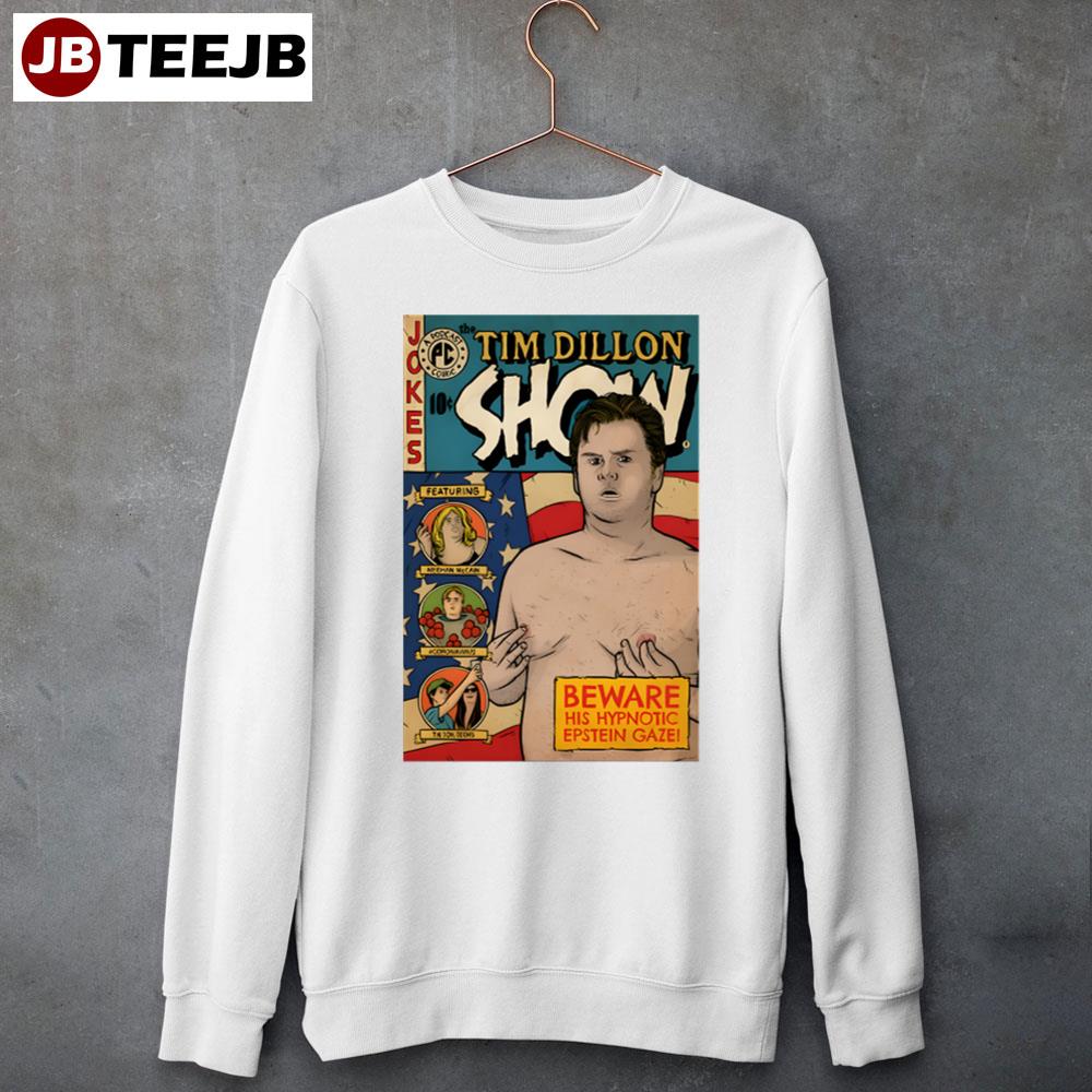 The Tim Dillon Show Art Unisex Sweatshirt