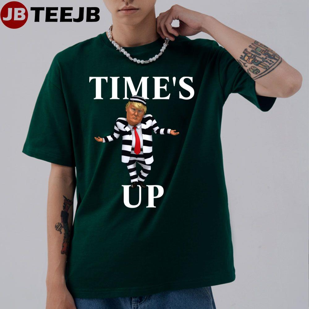 Trump Time’s Up Unisex T-Shirt