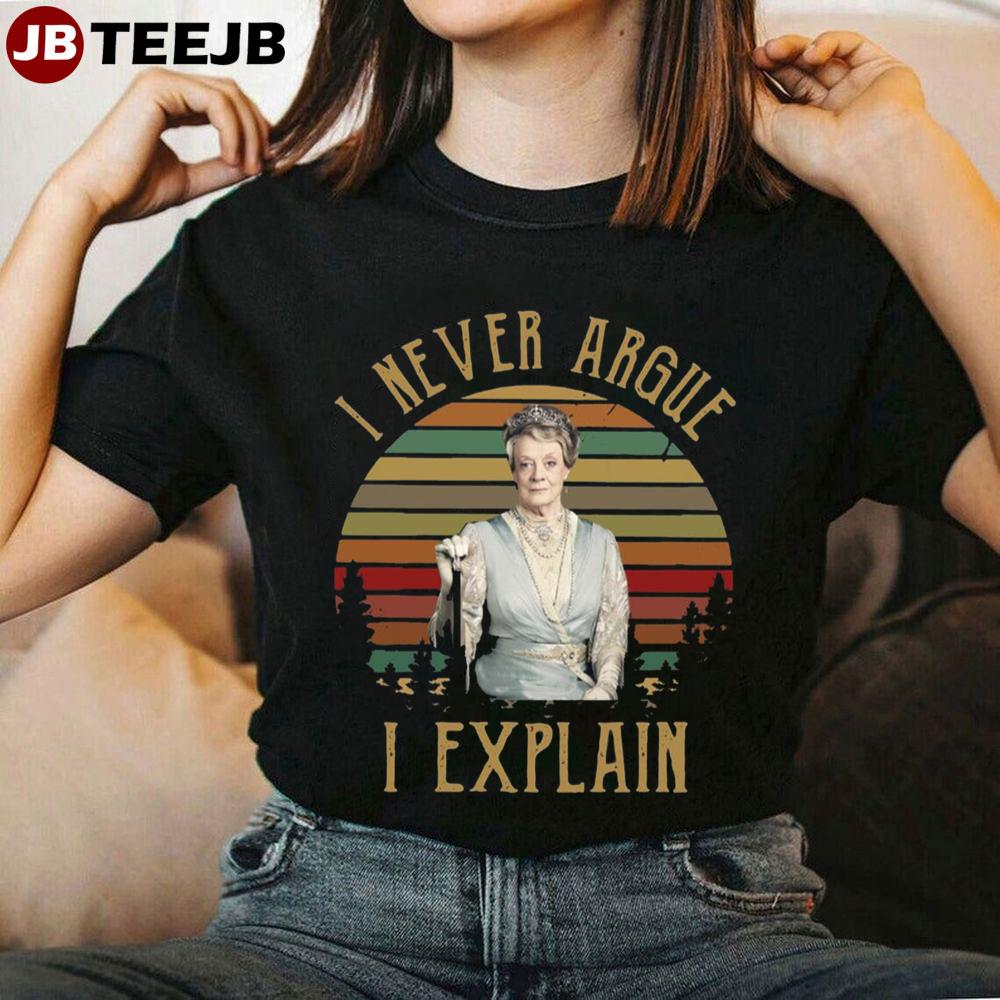 Vintage I Never Argue I Explain Unisex T-Shirt