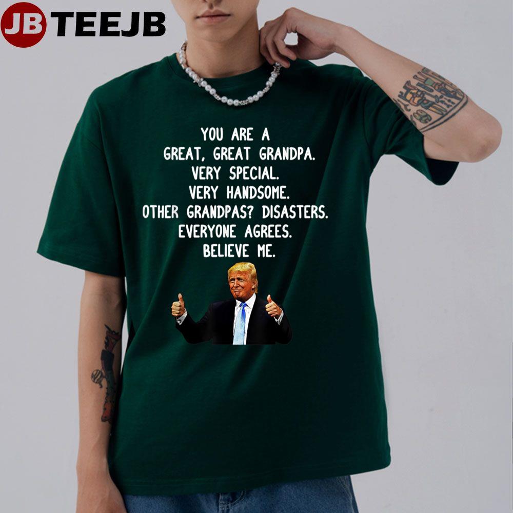 You Are A Great Great Granpa Donald Trump Unisex T-Shirt