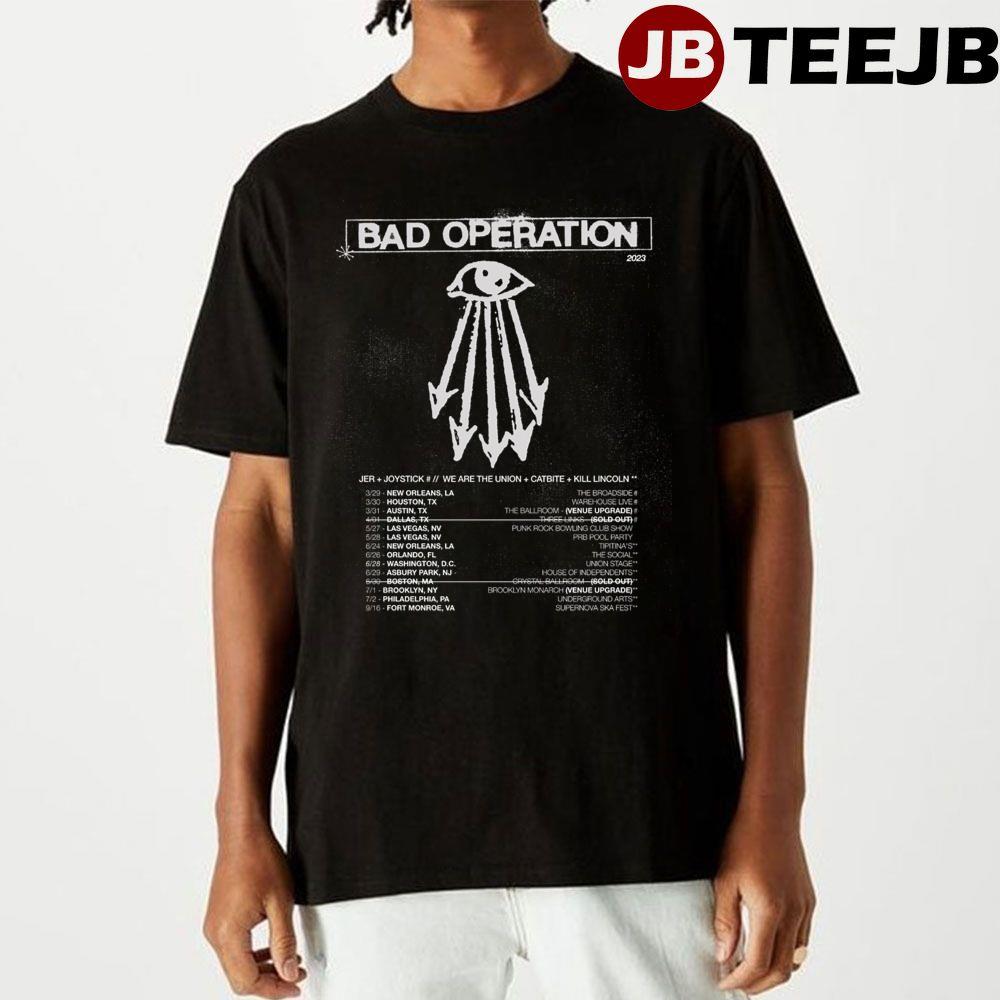 Bad Operation 2023 Tour Dates Unisex T-Shirt