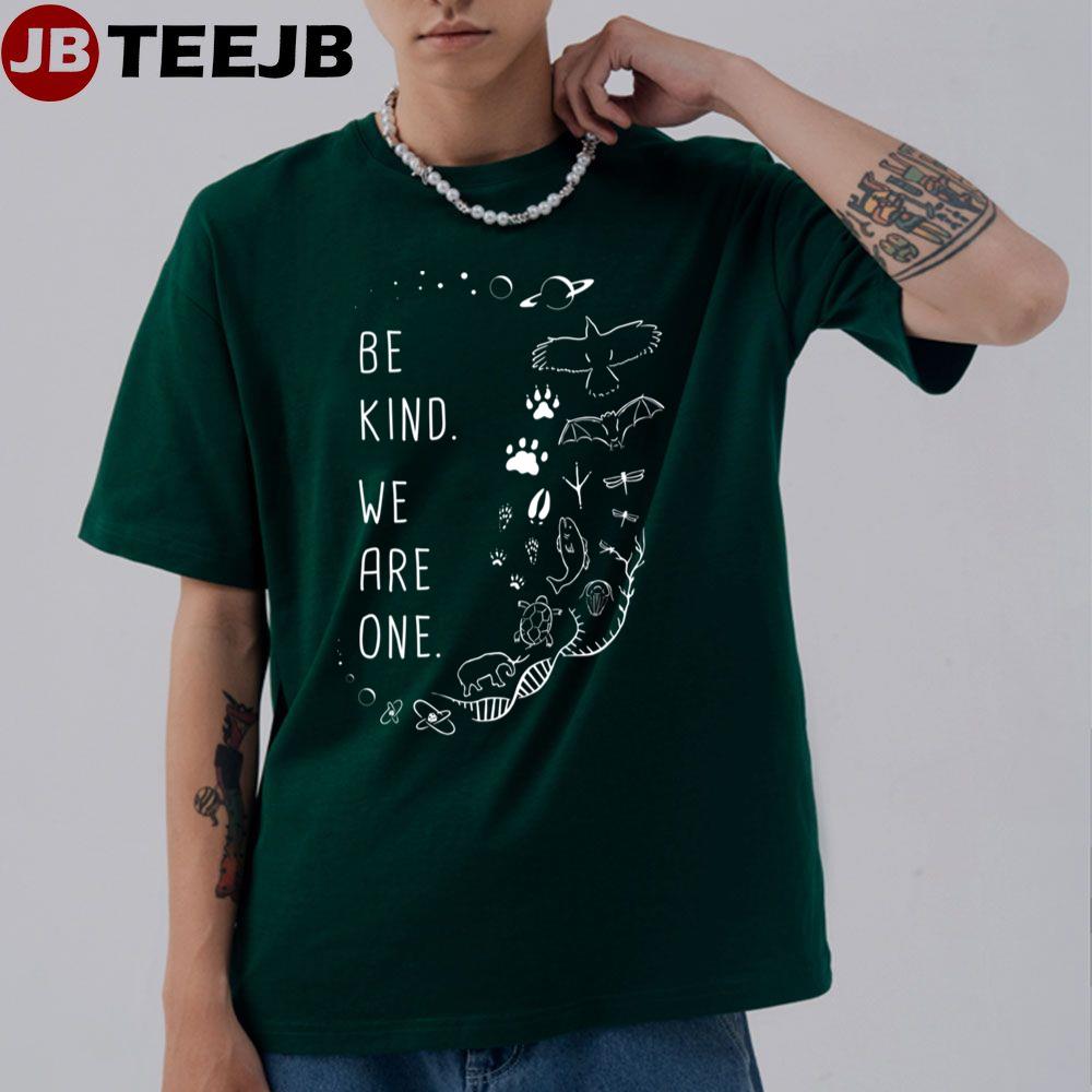 Be Kind We Are One Unisex T-Shirt