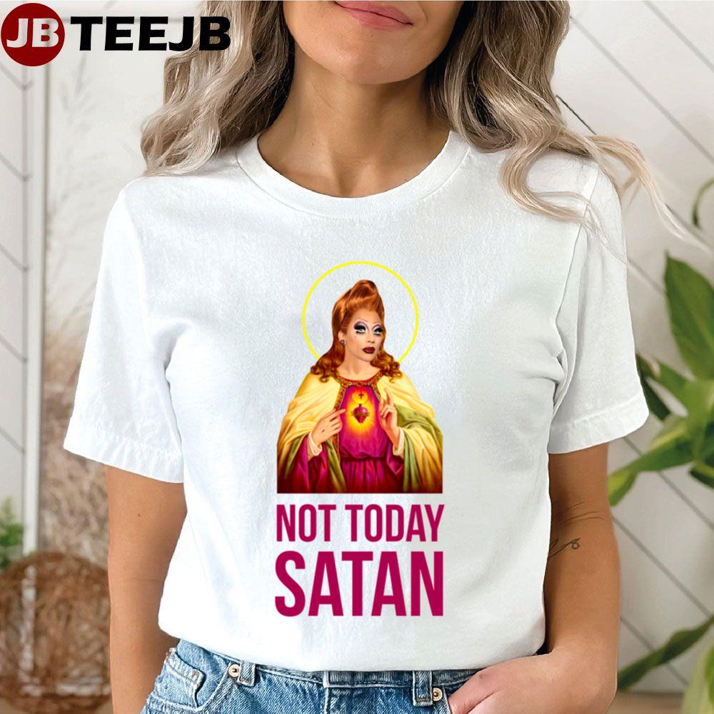 Bianca Del Rio Not Today Satan Rupaul’s Drag Race Unisex T-Shirt