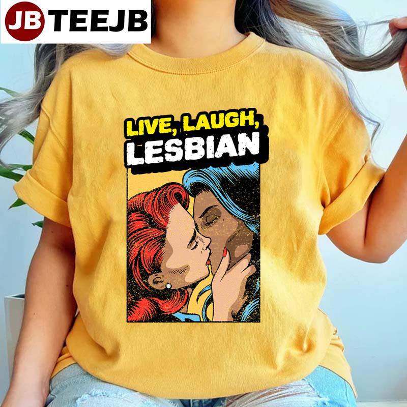 Comic Live Laugh Lesbian Unisex T-Shirt