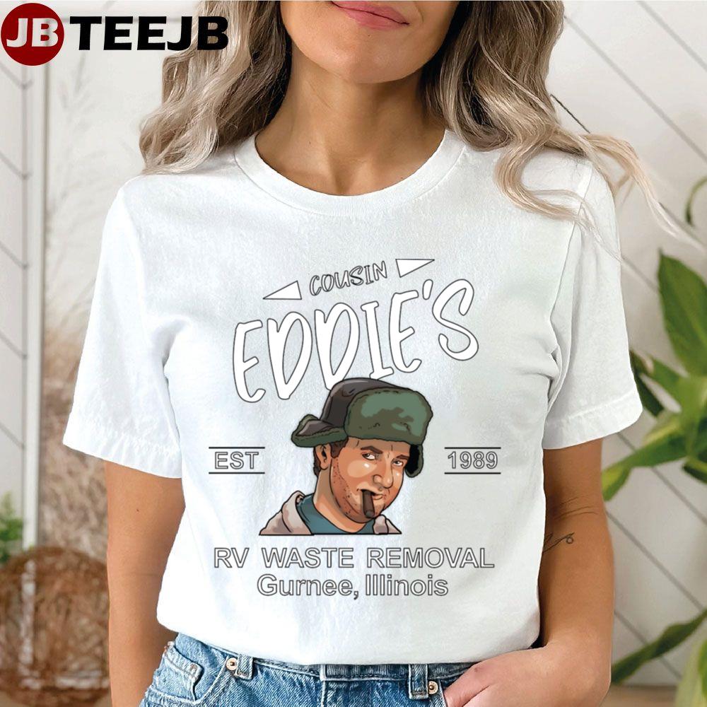 Cousin Eddie’s Rv Waste Removal Service Unisex T-Shirt