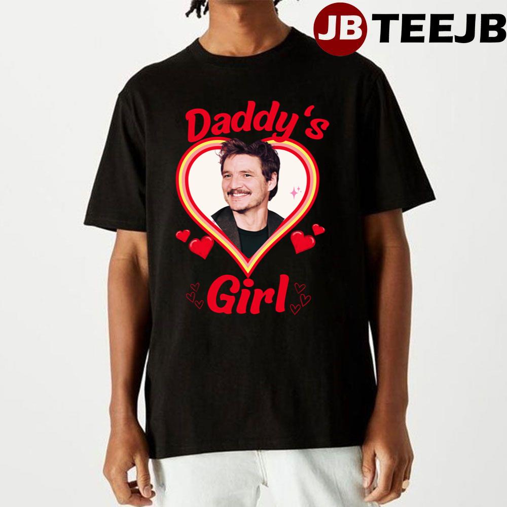 Daddy’s Girl The Last Of Us Pedro Pascal Unisex T-Shirt