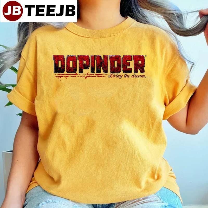 Dopinder Living The Dream Deadpool Unisex T-Shirt