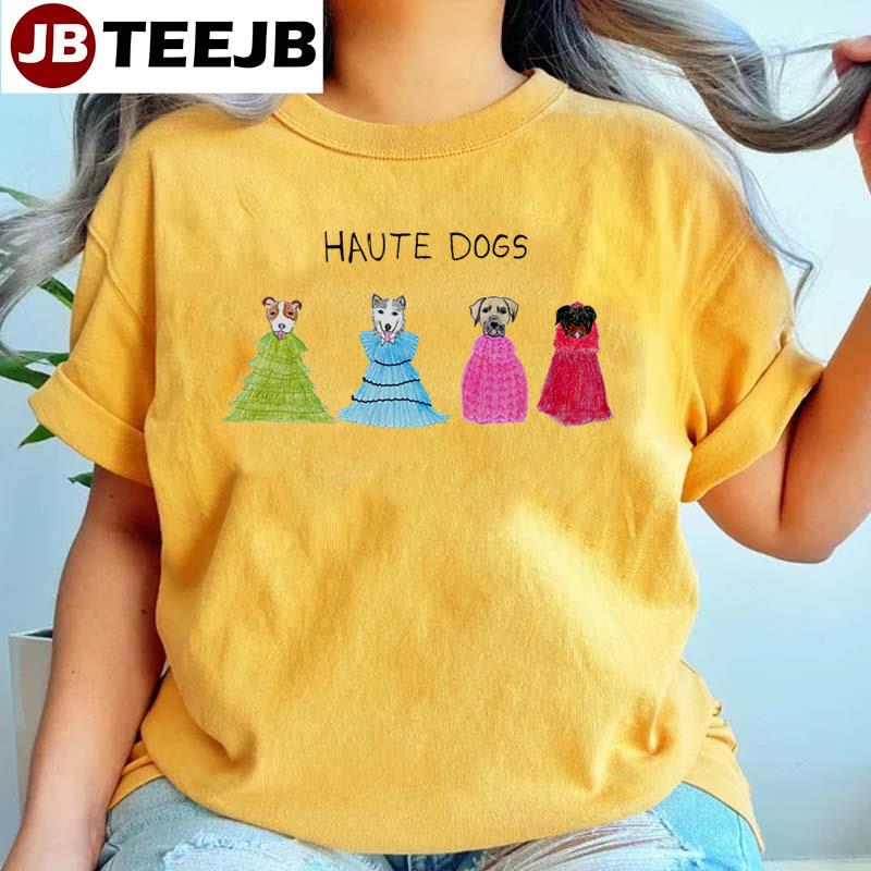 Haute Dogs Unisex T-Shirt